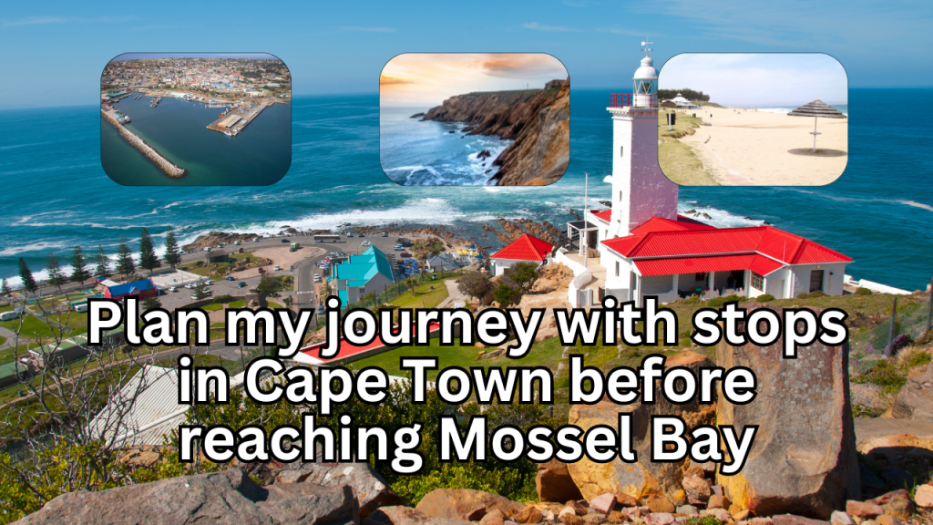 Travel from Cape Town to Mossel Bay with a Private Shuttle