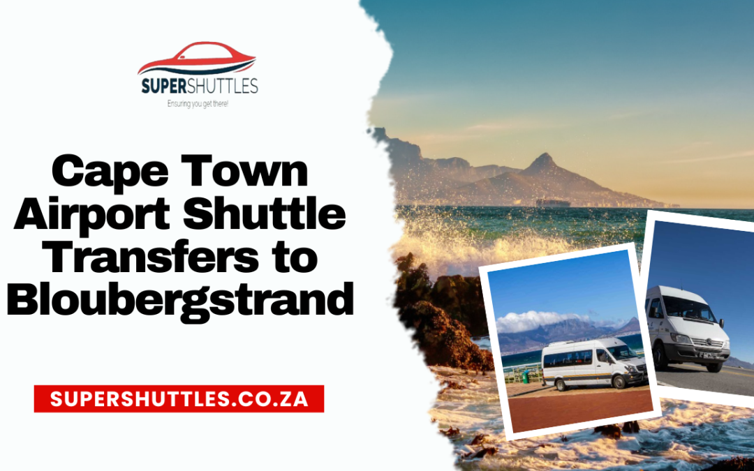 Cape Town Airport Shuttle Transfers to Bloubergstrand