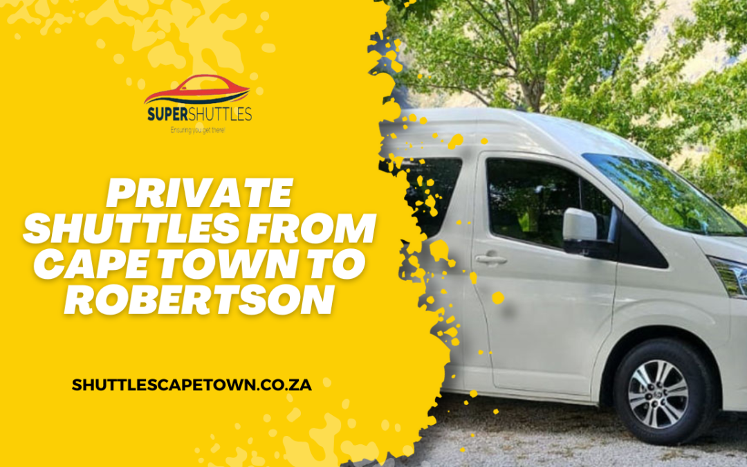 Private Shuttles From Cape Town To Robertson